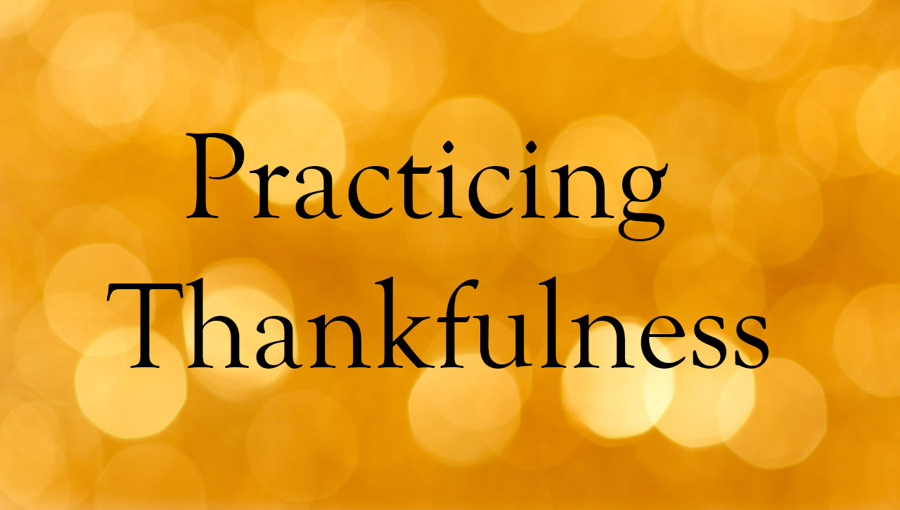 Practicing Thankfulness