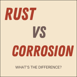 Rust vs Corrosion. What's the difference?
